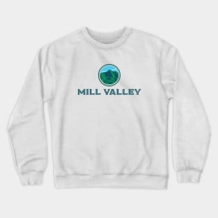 Mill Valley California and Mt Tamalpais color Crewneck Sweatshirt
